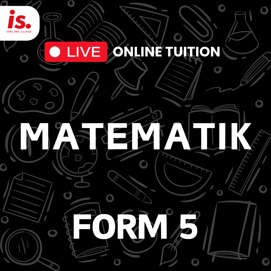 LIVE ONLINE TUITION – MATH – FORM5-2024