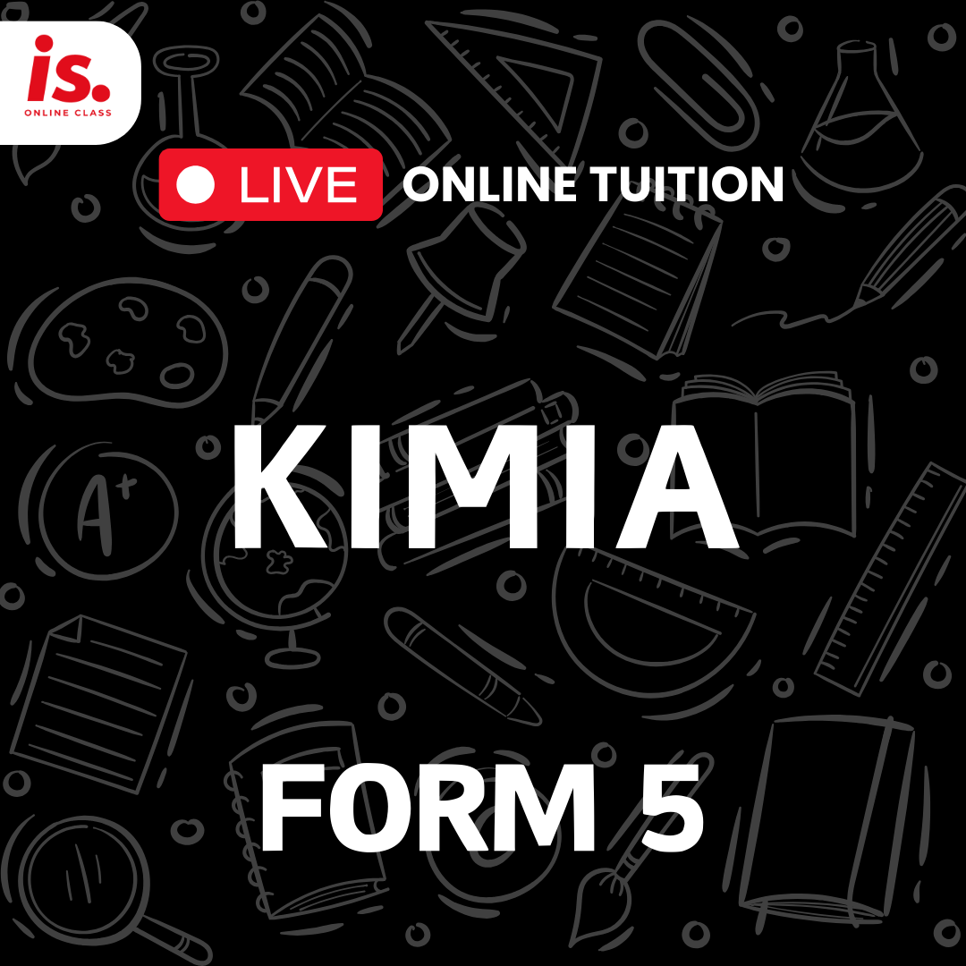 LIVE ONLINE TUITION – KIMIA – FORM5-2024