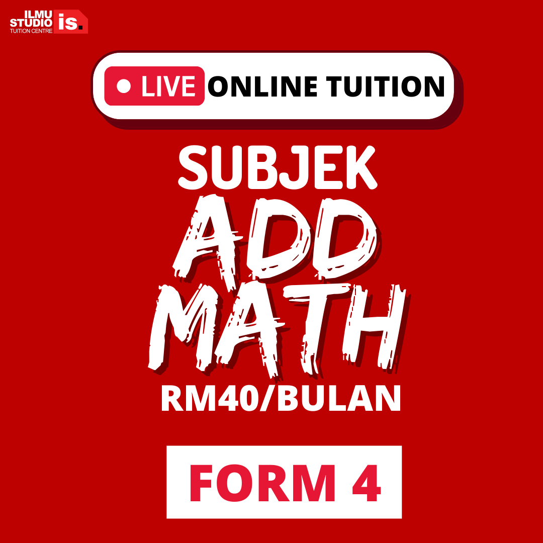 LIVE ONLINE TUITION – ADDMATH – FORM4