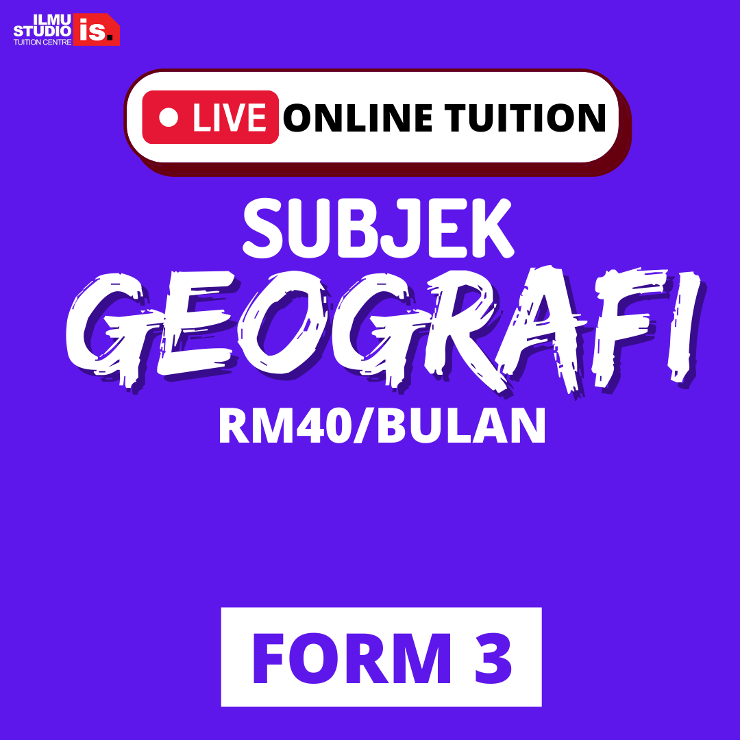 LIVE ONLINE TUITION – GEOGRAFI – FORM3