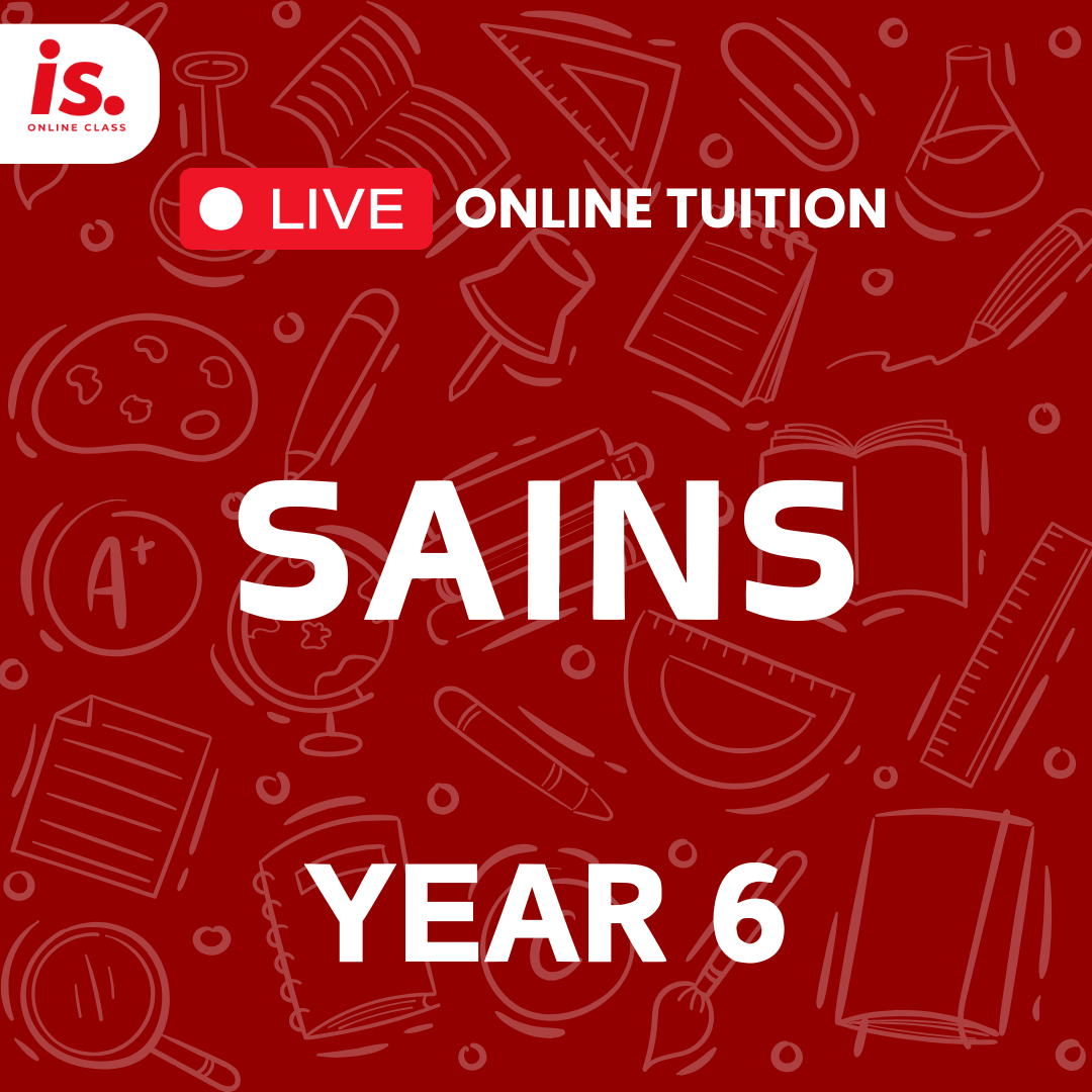 LIVE ONLINE TUITION – SAINS – YEAR6 – A-2024