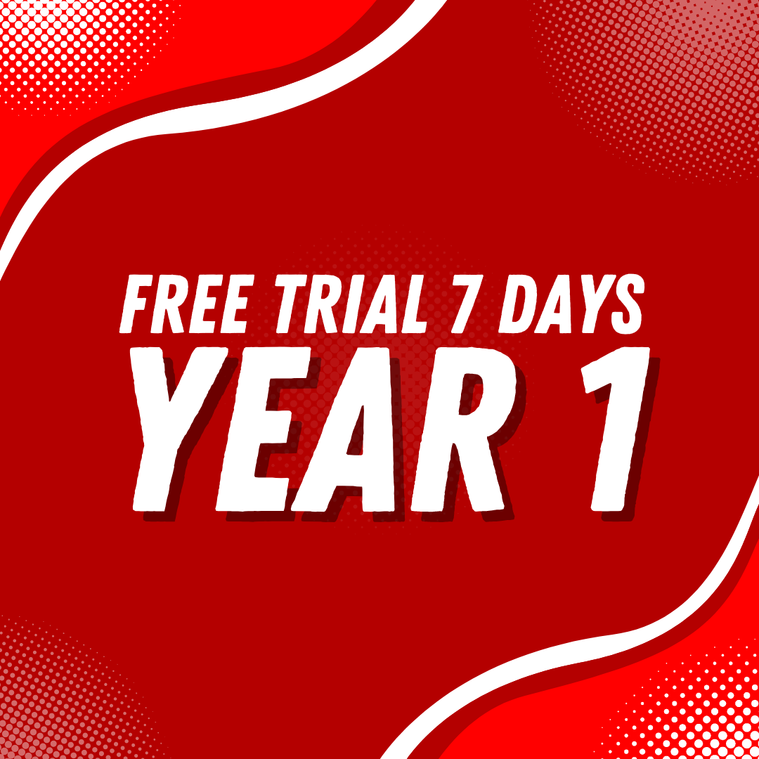 FREE TRIAL 7 DAYS – YEAR 1